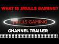 GATHER AROUND! | JMulls Gaming's Channel Trailer!