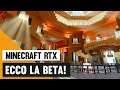 Minecraft RTX | Finalmente la Beta per tutti!