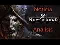 Noticia y Analisis de New World!