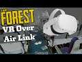 The Forest in VR over Air Link - Oculus Quest 2 - First Two Days #theforest #vr #oculus