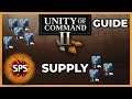 Unity of Command II - Supply - Everything You Need To Know - Guide and Explanation