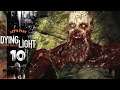 UP CLOSE WITH THE VOLATILE | Dying Light (Let's Play Part 10)