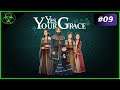 Keine Macht den Drogen - Yes, Your Grace #09