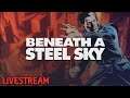Beneath a Steel Sky - Part 3