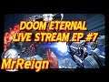 Doom Eternal - Let's Play Live Stream EP #7 - Join Me for Some Demon Ripping Fun