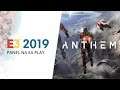 E3 2019 - ANTHEM - Panel na EA Play