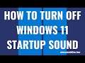 How to Turn Off Windows 11 Startup Sound