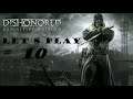 LET'S PLAY FR Dishonored® Definitive Edition ULTRA #10 / WALKTHROUGH  / FULL GAME / PLAYTHROUGH