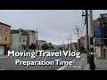 Moving /Travel Vlog - Time to Prep