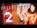 Observation - E02 - 'Zvláštnost vesmíru' [CZ/SK Let's Play]