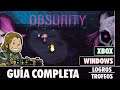 OBSURITY - Guía completa [LOGROS/TROFEOS]