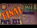 Rome II Total War (Macedon Campaign) - part XXX - Alexander's legacy! (FINAL)
