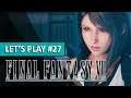 SI J'AVAIS SU... | Final Fantasy VII REMAKE | LET'S PLAY FR #27