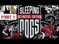 Sleeping Dogs: Definitive Edition - 100% Walkthrough No Commentary - Part 1 [PS4 PRO]