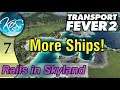 Transport Fever 2 - SHIPPING TOOLS -  Let's Play, Rails in Skyland, Ep 7