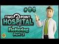 Two Point Hospital - Flottering # 04