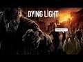 We're back on dying light  LIVE