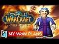 [WoW] My WoW Classic Plans and Characters
