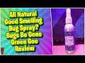 All Natural Good Smelling Bug Spray? Bugs Be Gone Green Goo Review || MumblesVideos Product Review