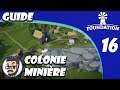 Colonie minière pour le marbre- 16 - Guide FOUNDATION | S6 | FR