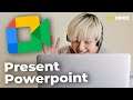 How to Present a Powerpoint on Google Meet