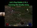 Let's Play Diablo 2 Pt.1 - Forming my Deadly Army
