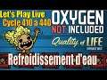 Let's Play Live : cycle 410 à 440 - QoL Upgrade Mk3 -  (VoD)