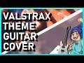 Monster Hunter: Valstrax Theme Guitar Cover