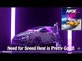 Need for Speed Heat is Pretty Good!