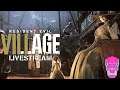 Resident Evil Village | #4 | Livestream