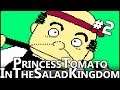 Saladron - Princess Tomato in the Salad Kingdom #2