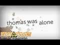 Thomas Was Alone (The Dojo) Let's Play