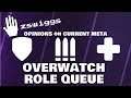 Thoughts on Role Queue - Overwatch Meta - Opinion and Reaction - zswiggs