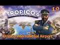 Tropico 6 - #19 Tropico International Airport (Let's Play deutsch)
