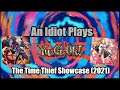 An Idiot Plays YuGiOh: The Time Thief Showcase (2021)