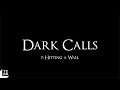Dark Calls 7: Hitting a Wall | TCGS