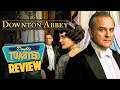 DOWNTON ABBEY MOVIE REVIEW - Double Toasted Reviews