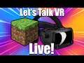 Late Night VR Talks :D & Let's Play Some Minecraft VR! 10M Celebration