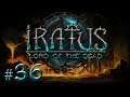 Let's Play Iratus - Lord of the Dead: PEDMAS - Episode 36