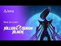 New on Luna+: Killer Queen Black