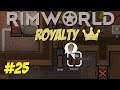 Rimworld royalty savage part 25  |  Rimworld royalty dlc