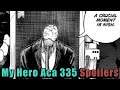 [SPOILERS]The Biggest Reveal or the First of Many? My Hero Academia Ch 335 Spoiler Preview