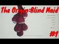 The Origin:Blind Maid Gameplay #1