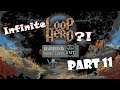 1700+ LOOPS?!?! INFINITE LOOPS RUN! | Let's Play Loop Hero | Part 11