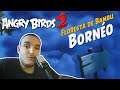 ANGRY BIRDS 2 (#89) - CHEGAMOS EM BORNÉO