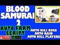 Blood Samurai 2 Auto Farm SCRIPT - God Mode New Script Update