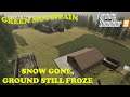 Green mountain Forest Ep 29     Watching the snow melt     Farm Sim 19