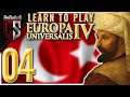 How to Close Out a Big War | Learn to Play | EU4 Ottomans | Part 4