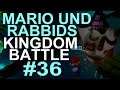 Lets Play Mario und Rabbids Kingdom Battle #36 (German) - Gerüchtigtes Level gemeistert (VORERST!!)