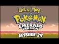 Let's Play Pokémon Emerald - Episode 24: "Too Hot to Trot"